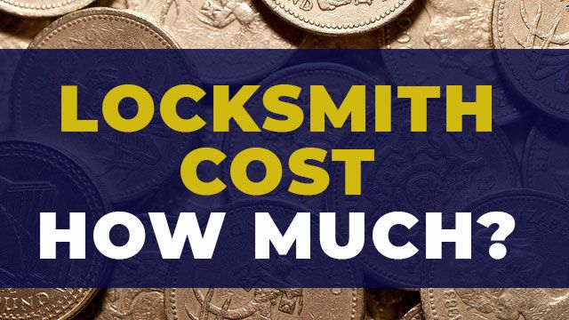 How much does a locksmith cost?