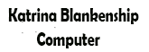 Katrina Blankenship Computer