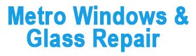 Metro Windows & Glass Repair