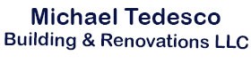 Michael Tedesco Building & Renovations LLC