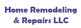 Home Remodeling & Repairs LLC