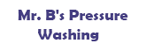 Mr. B's Pressure Washing
