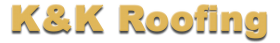 K & K Roofing & Excavation Inc