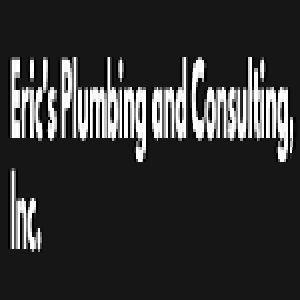 Eric's Plumbing and Consulting, Inc.