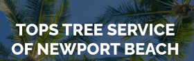 Tops Tree Service of Newport Beach