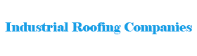 Industrial Roofing Companies