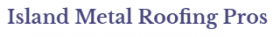 Island Metal Roofing Pros
