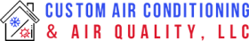 Custom Air Conditioning & Air Quality, LLC