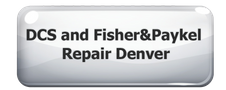 DCS and Fisher & Paykel Repair Denver