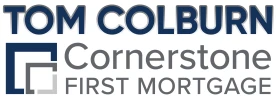 Tom Colburn - Cornerstone Mortgage