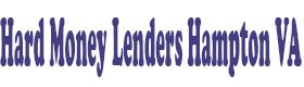 Hard Money Lenders Hampton VA