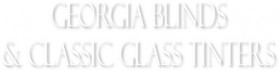 Georgia Blinds and Classic Glass Tinters